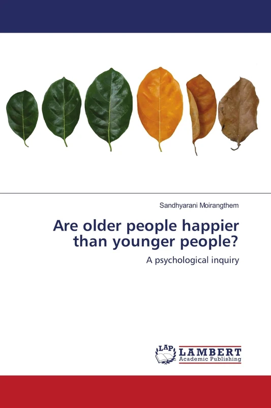 Are older people happier than younger people?: A psychological inquiry
