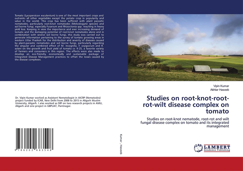 Studies on root-knot-root-rot-wilt disease complex on tomato: Studies on root-knot nematode, root-rot and wilt fungal disease complex on tomato and its integrated management