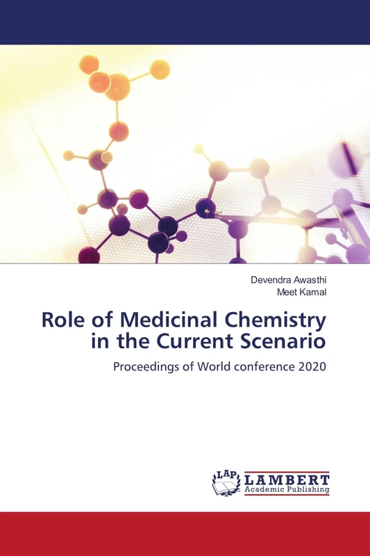 Role of Medicinal Chemistry in the Current Scenario: Proceedings of World conference 2020 - Image 1