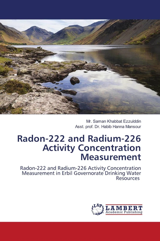 Radon-222 and Radium-226 Activity Concentration Measurement: Radon-222 and Radium-226 Activity Concentration Measurement in Erbil Governorate Drinking Water Resources - Image 1