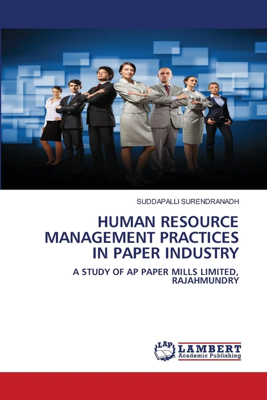 HUMAN RESOURCE MANAGEMENT PRACTICES IN PAPER INDUSTRY: A STUDY OF AP PAPER MILLS LIMITED, RAJAHMUNDRY