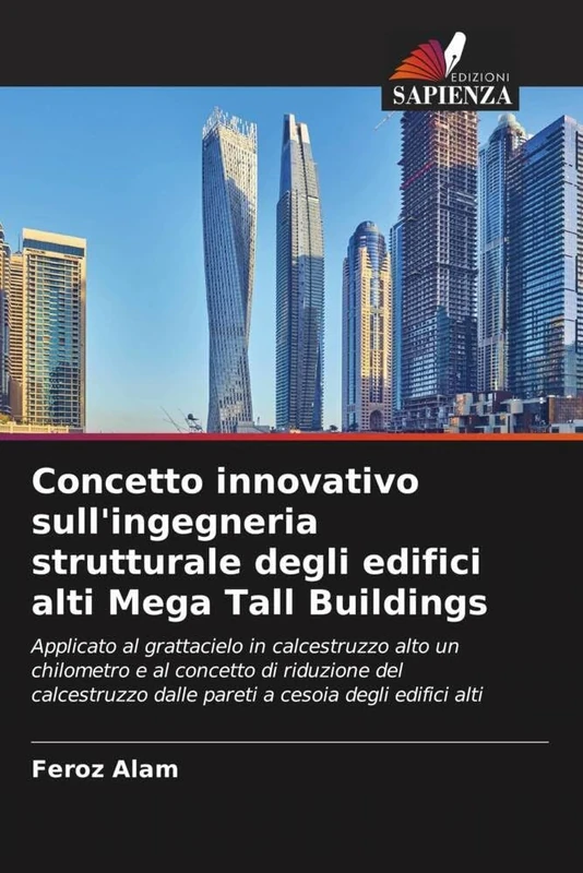 Concetto innovativo sull'ingegneria strutturale degli edifici alti Mega Tall Buildings: Applicato al grattacielo in calcestruzzo alto un chilometro e ... dalle pareti a cesoia degli edifici alti