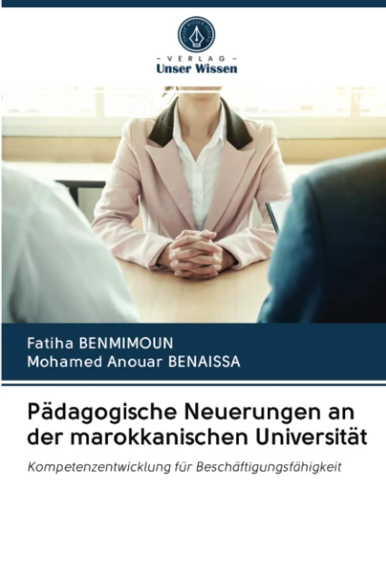 Pädagogische Neuerungen an der marokkanischen Universität: Kompetenzentwicklung für Beschäftigungsfähigkeit