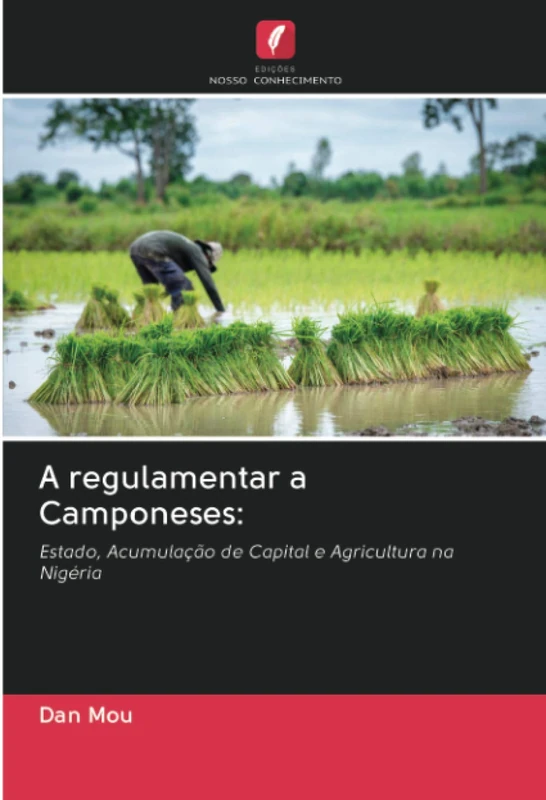 A regulamentar a Camponeses:: Estado, Acumulação de Capital e Agricultura na Nigéria