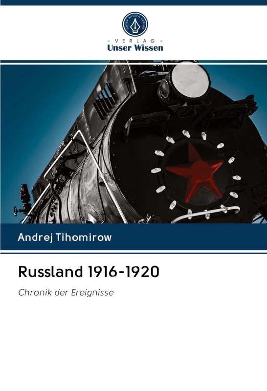 Russland 1916-1920: Chronik der Ereignisse