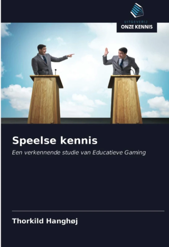 Speelse kennis: Een verkennende studie van Educatieve Gaming