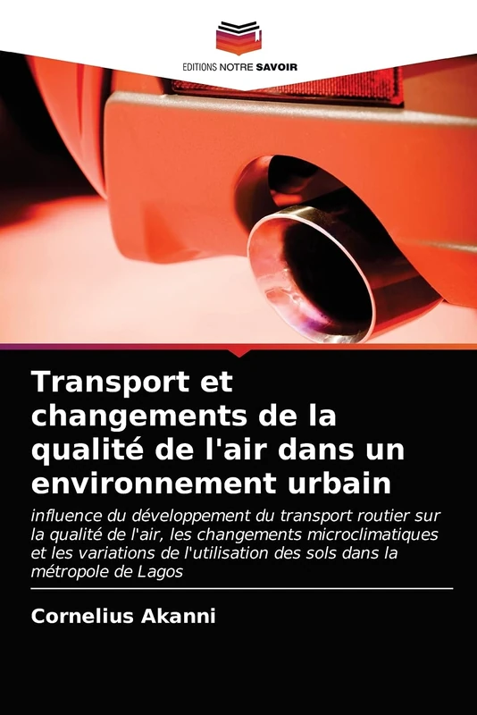 Transport et changements de la qualité de l'air dans un environnement urbain: influence du développement du transport routier sur la qualité de l'air, ... des sols dans la métropole de Lagos - Image 1