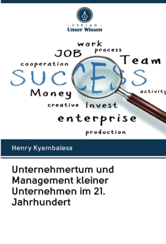 Unternehmertum und Management kleiner Unternehmen im 21. Jahrhundert