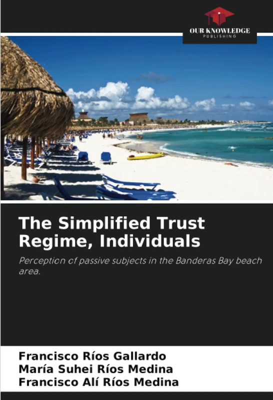 The Simplified Trust Regime, Individuals: Perception of passive subjects in the Banderas Bay beach area.