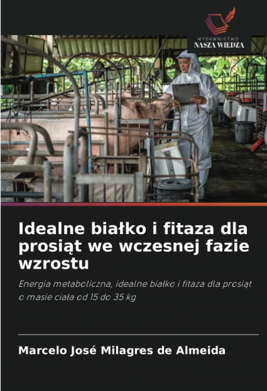Idealne białko i fitaza dla prosiąt we wczesnej fazie wzrostu: Energia metaboliczna, idealne białko i fitaza dla prosiąt o masie ciała od 15 do 35 kg - Image 1