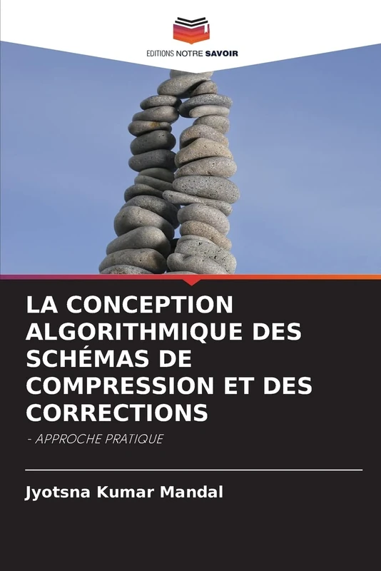 LA CONCEPTION ALGORITHMIQUE DES SCHÉMAS DE COMPRESSION ET DES CORRECTIONS: - APPROCHE PRATIQUE