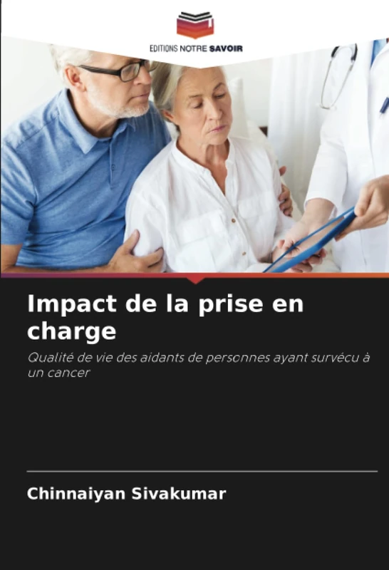 Impact de la prise en charge: Qualité de vie des aidants de personnes ayant survécu à un cancer