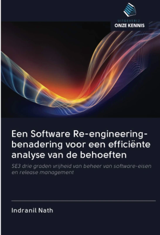 Een Software Re-engineering-benadering voor een efficiënte analyse van de behoeften: SE3 drie graden vrijheid van beheer van software-eisen en release management