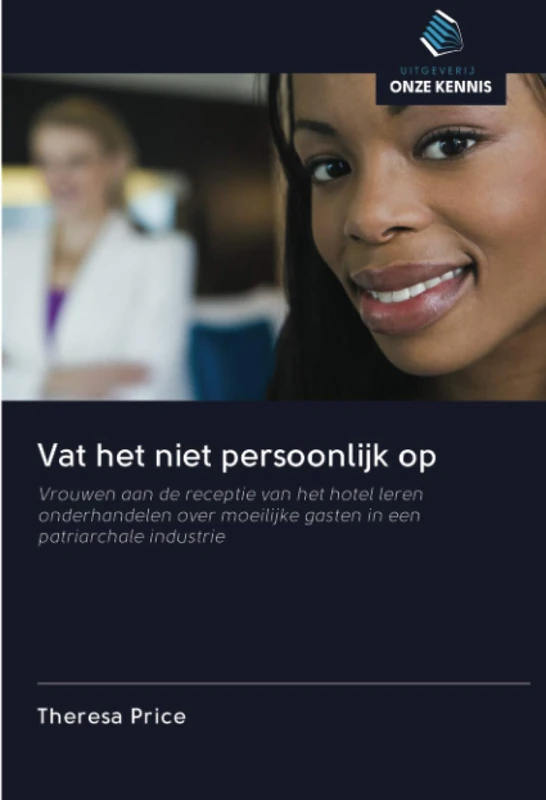 Vat het niet persoonlijk op: Vrouwen aan de receptie van het hotel leren onderhandelen over moeilijke gasten in een patriarchale industrie - Image 1