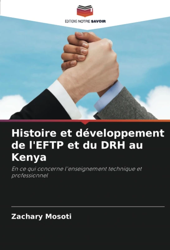 Histoire et développement de l'EFTP et du DRH au Kenya: En ce qui concerne l'enseignement technique et professionnel