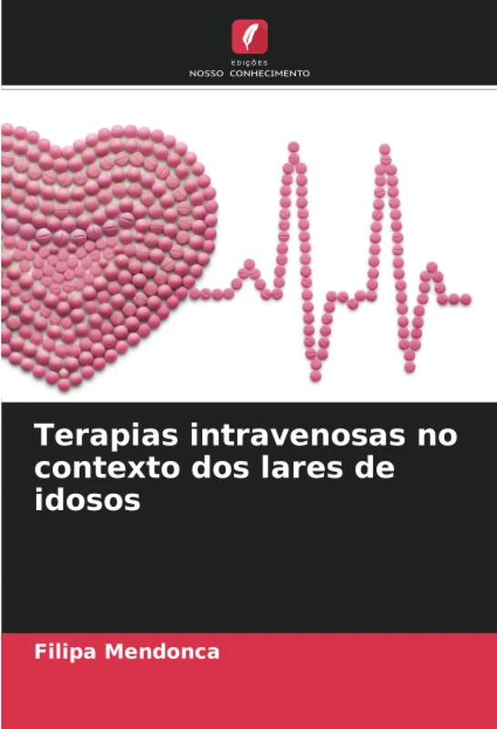 Terapias intravenosas no contexto dos lares de idosos