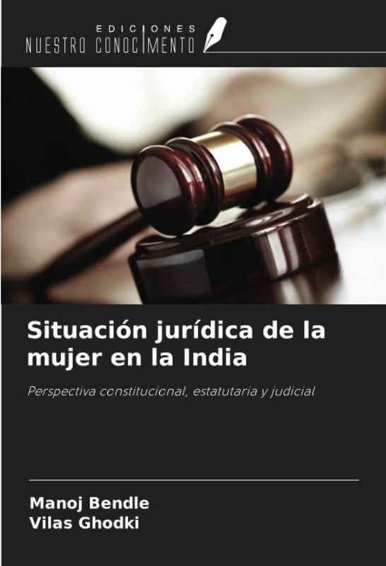 Situación jurídica de la mujer en la India: Perspectiva constitucional, estatutaria y judicial