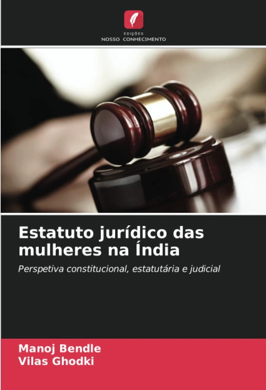 Estatuto jurídico das mulheres na Índia: Perspetiva constitucional, estatutária e judicial