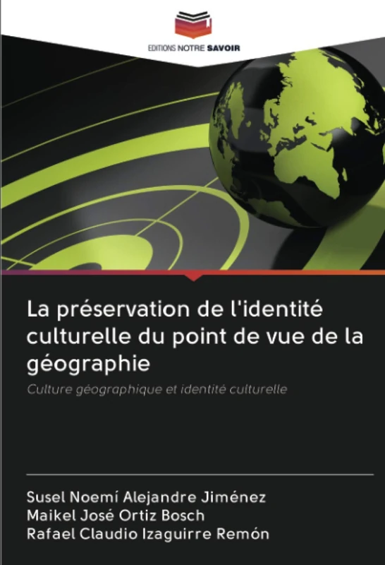 La préservation de l'identité culturelle du point de vue de la géographie: Culture géographique et identité culturelle