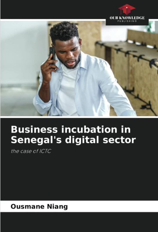 Business incubation in Senegal's digital sector: the case of ICTC