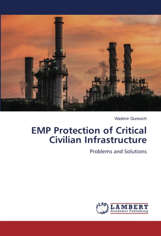 EMP Protection of Critical Civilian Infrastructure: Problems and Solutions