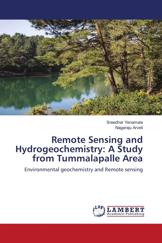 Remote Sensing and Hydrogeochemistry: A Study from Tummalapalle Area: Environmental geochemistry and Remote sensing