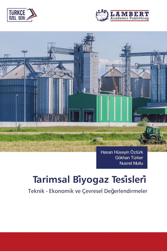 Tarimsal Bi̇yogaz Tesi̇sleri̇: Teknik - Ekonomik ve Çevresel Değerlendirmeler