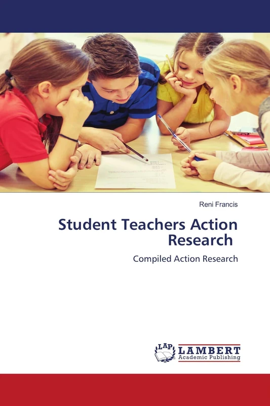 Student Teachers Action Research: Compiled Action Research