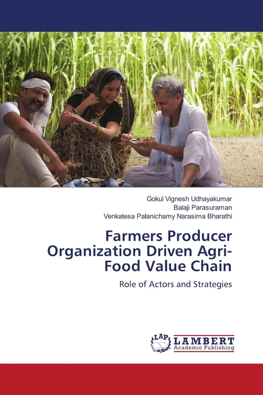 Farmers Producer Organization Driven Agri-Food Value Chain: Role of Actors and Strategies
