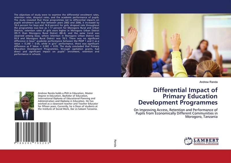 Differential Impact of Primary Education Development Programmes: On Improving Access, Retention and Performance of Pupils from Economically Different Communities in Morogoro, Tanzania
