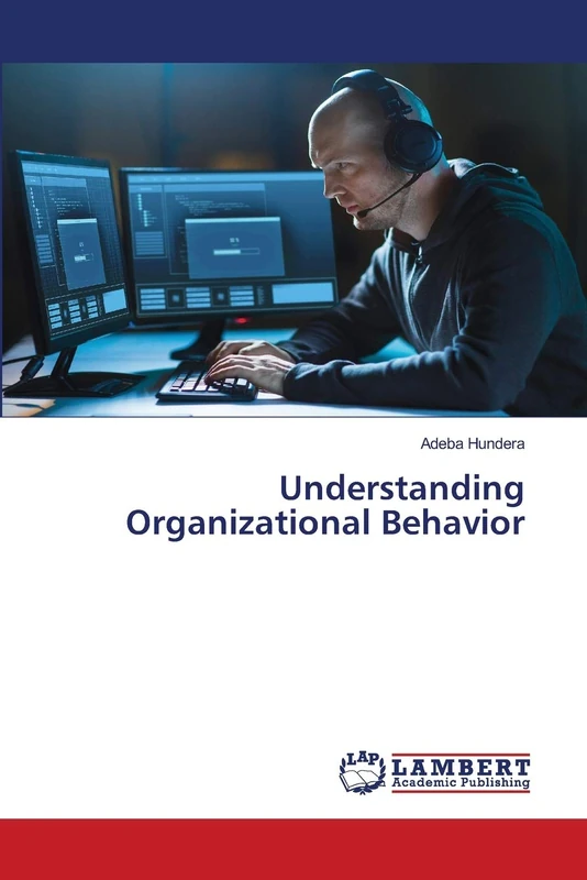 Understanding Organizational Behavior