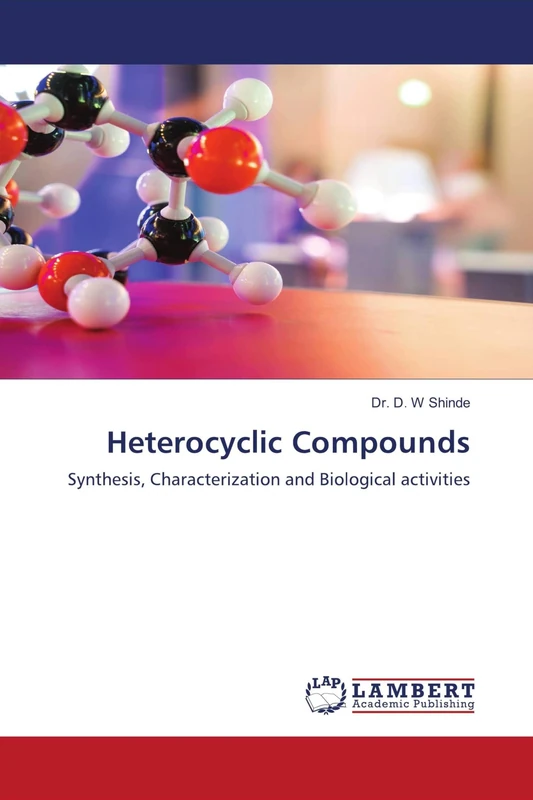 Heterocyclic Compounds: Synthesis, Characterization and Biological activities
