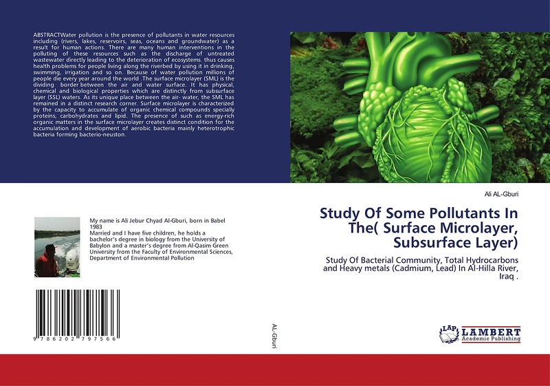 Study Of Some Pollutants In The( Surface Microlayer, Subsurface Layer): Study Of Bacterial Community, Total Hydrocarbons and Heavy metals (Cadmium, Lead) In Al-Hilla River, Iraq .