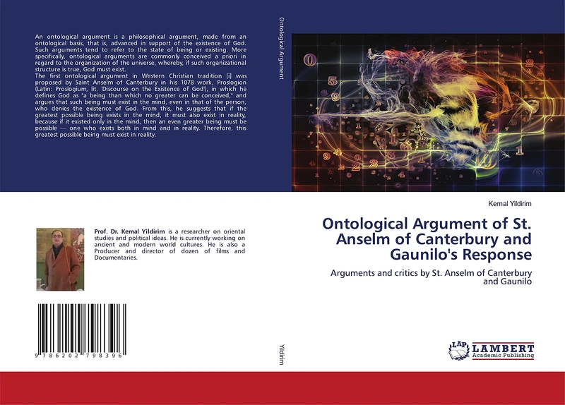 Ontological Argument of St. Anselm of Canterbury and Gaunilo's Response: Arguments and critics by St. Anselm of Canterbury and Gaunilo