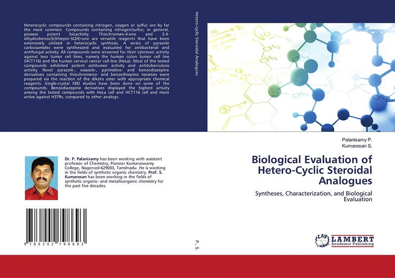 Biological Evaluation of Hetero-Cyclic Steroidal Analogues: Syntheses, Characterization, and Biological Evaluation