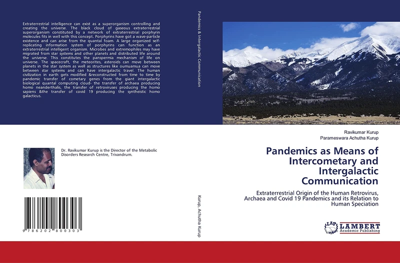 Pandemics as Means of Intercometary and Intergalactic Communication: Extraterrestrial Origin of the Human Retrovirus, Archaea and Covid 19 Pandemics and its Relation to Human Speciation