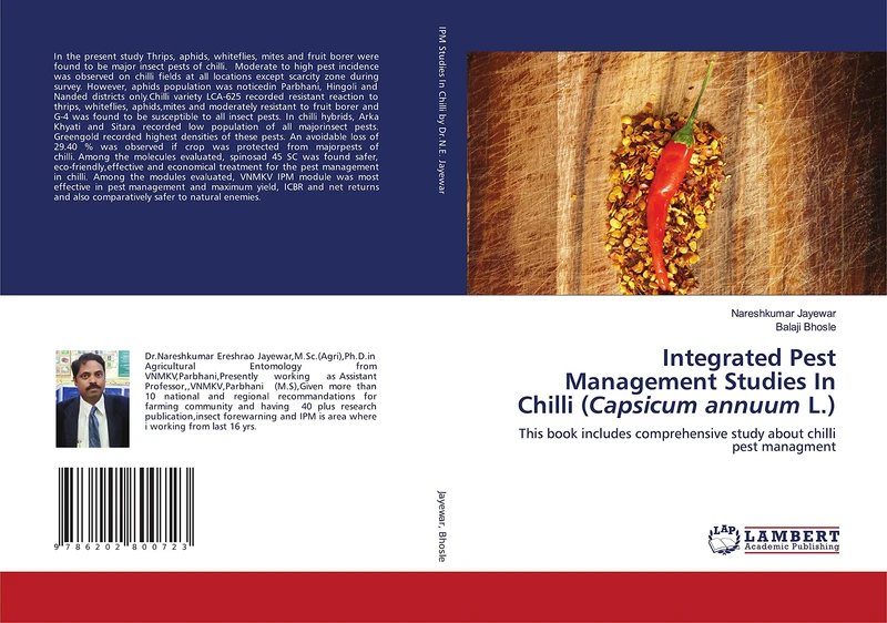Integrated Pest Management Studies In Chilli (Capsicum annuum L.): This book includes comprehensive study about chilli pest managment