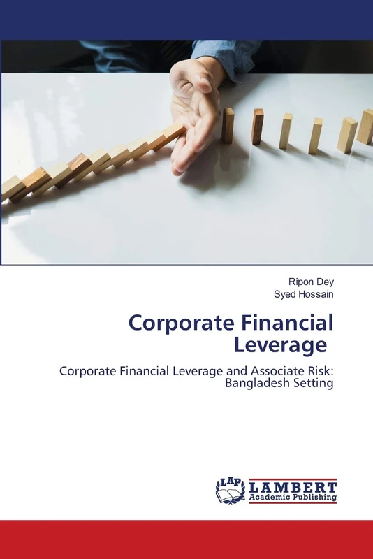 Corporate Financial Leverage: Corporate Financial Leverage and Associate Risk: Bangladesh Setting