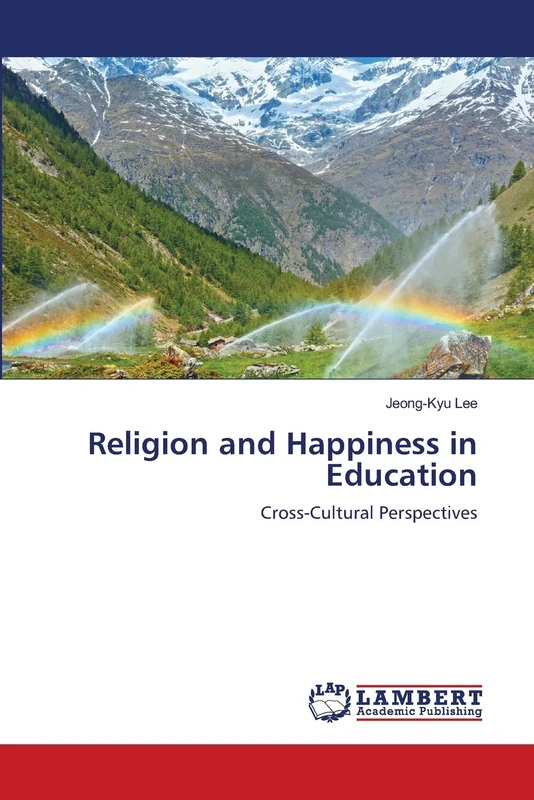 Religion and Happiness in Education: Cross-Cultural Perspectives