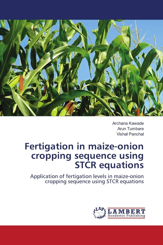 Fertigation in maize-onion cropping sequence using STCR equations: Application of fertigation levels in maize-onion cropping sequence using STCR equations
