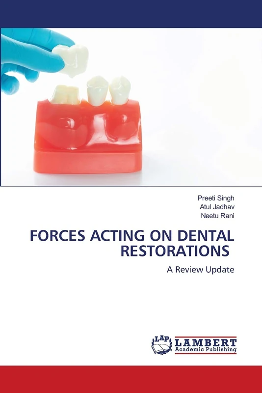 FORCES ACTING ON DENTAL RESTORATIONS: A Review Update