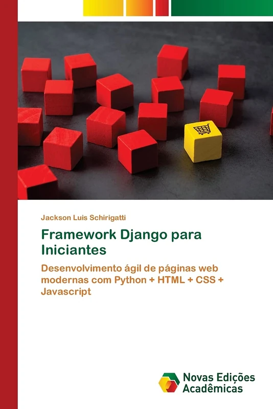 Framework Django para Iniciantes: Desenvolvimento ágil de páginas web modernas com Python + HTML + CSS + Javascript - Image 1
