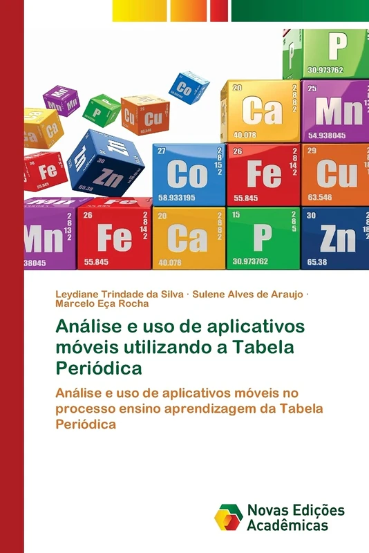 Análise e uso de aplicativos móveis utilizando a Tabela Periódica: Análise e uso de aplicativos móveis no processo ensino aprendizagem da Tabela Periódica