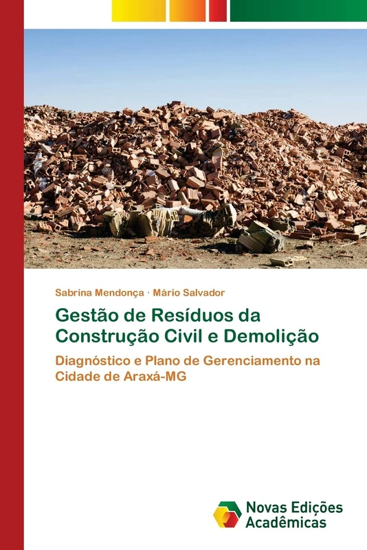 Gestão de Resíduos da Construção Civil e Demolição: Diagnóstico e Plano de Gerenciamento na Cidade de Araxá-MG