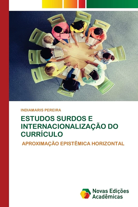 ESTUDOS SURDOS E INTERNACIONALIZAÇÃO DO CURRÍCULO: APROXIMAÇÃO EPISTÊMICA HORIZONTAL