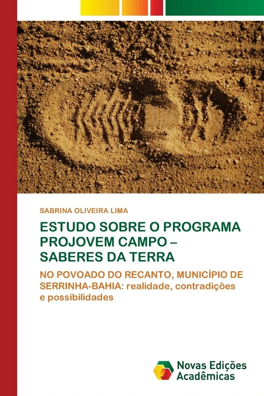 ESTUDO SOBRE O PROGRAMA PROJOVEM CAMPO – SABERES DA TERRA: NO POVOADO DO RECANTO, MUNICÍPIO DE SERRINHA-BAHIA: realidade, contradições e possibilidades - Image 1