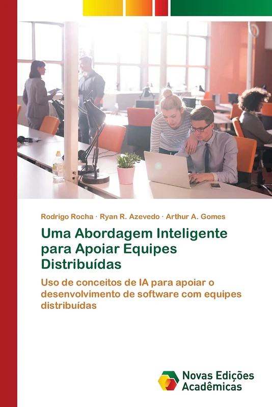 Uma Abordagem Inteligente para Apoiar Equipes Distribuídas: Uso de conceitos de IA para apoiar o desenvolvimento de software com equipes distribuídas - Image 1