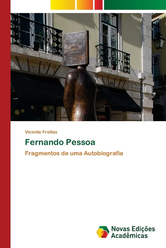 Fernando Pessoa: Fragmentos de uma Autobiografia