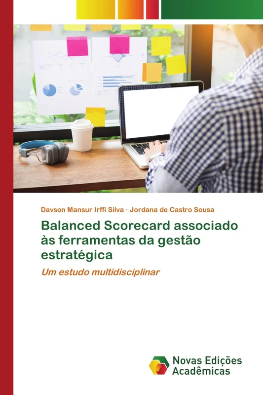 Balanced Scorecard associado às ferramentas da gestão estratégica: Um estudo multidisciplinar