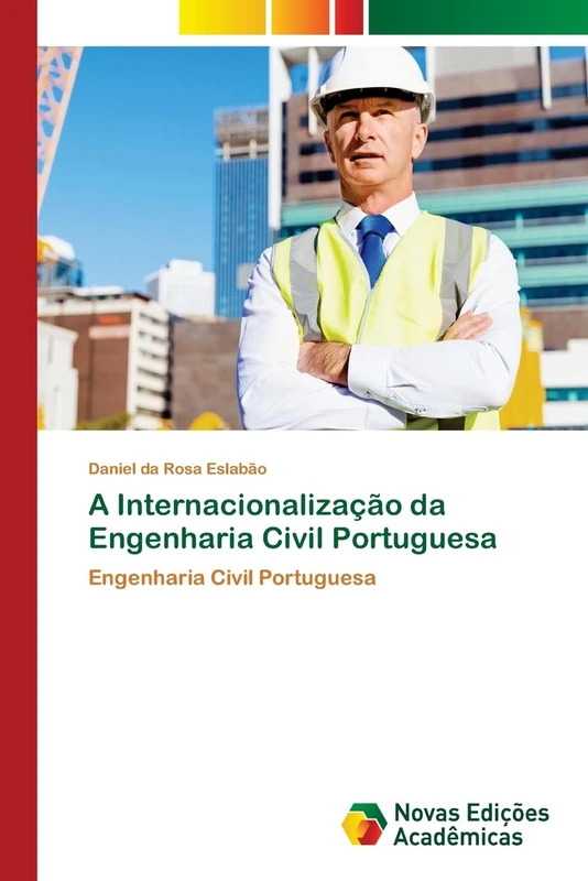 A Internacionalização da Engenharia Civil Portuguesa: Engenharia Civil Portuguesa